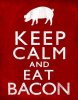 Ceep_Calm_Eat_Bacon.jpg